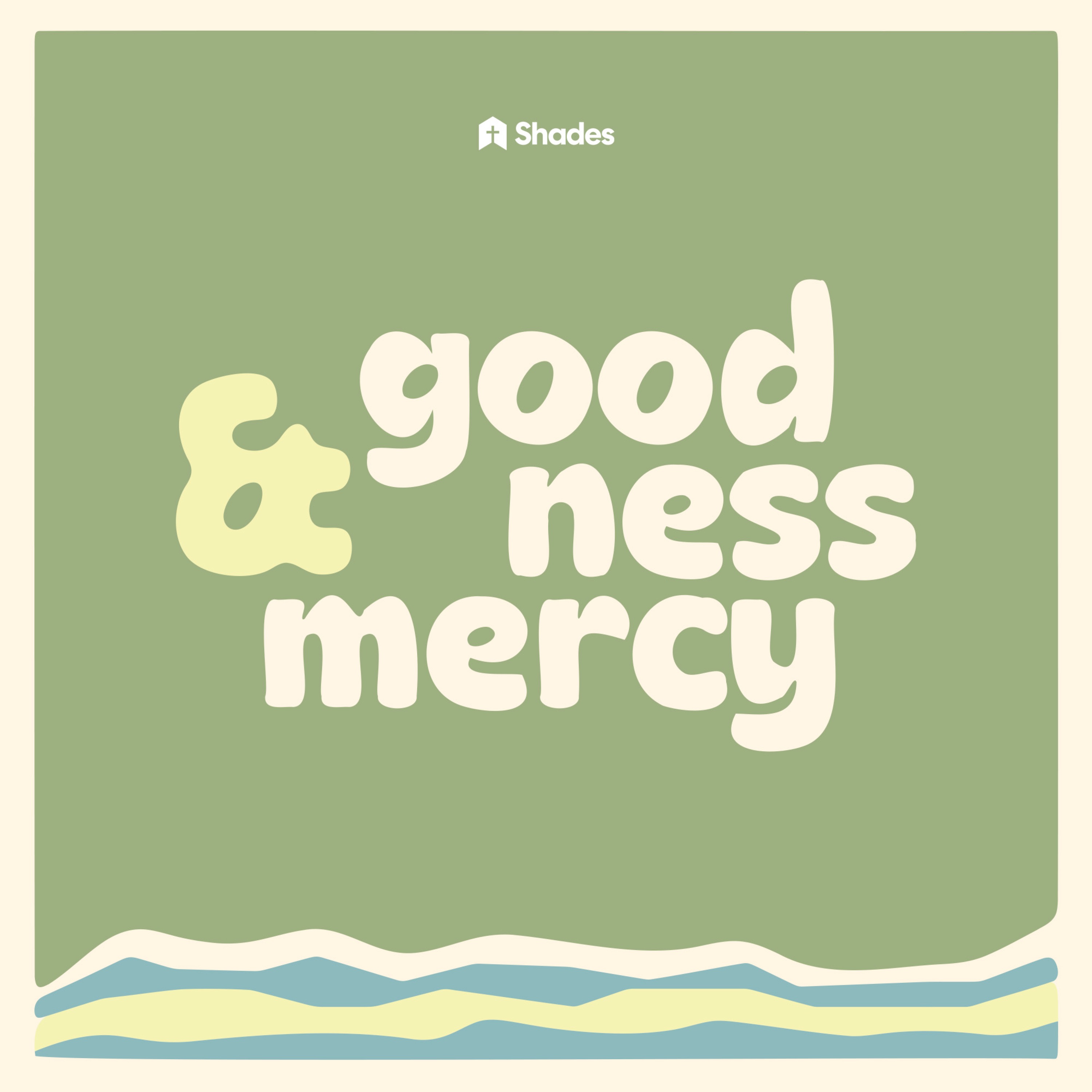 Goodness and Mercy | The Shepherd's Presence episode artwork